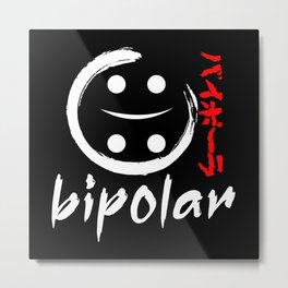 Bipolar, Bipolars, Mental Illness, Metal Print