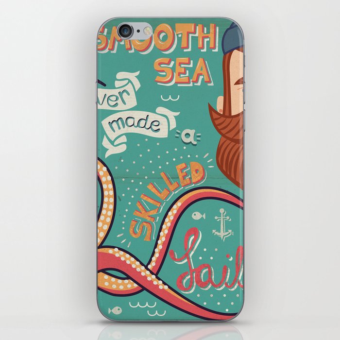 A Smooth Sea Never Made A Skilled Sailor iPhone Skin