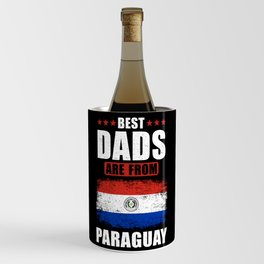 Best Dads are From Paraguay Wine Chiller