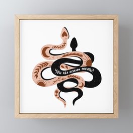 You Are Already Enough Snake Framed Mini Art Print