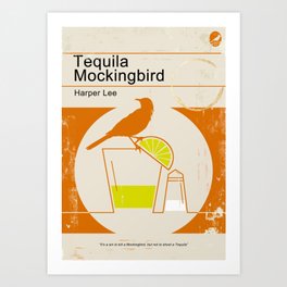 Tequila Mockingbird Art Print
