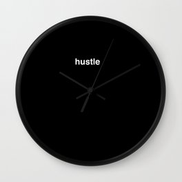 hustle  Wall Clock