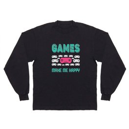Games make me happy, Gaming is happiness, video game lovers, gift for gamer, gamer birthday gifts, gamer girl, playing video games make me happy Long Sleeve T Shirt
