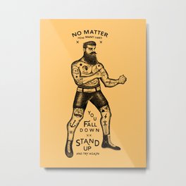 STAND UP AND TRY AGAIN Metal Print | Fight, Motivational, Drawing, Typography, Vintage, Black and White, Beard, Tattoo, Retro, Inspiration 