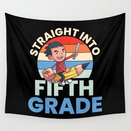 Straight Into Fifth Grade Wall Tapestry