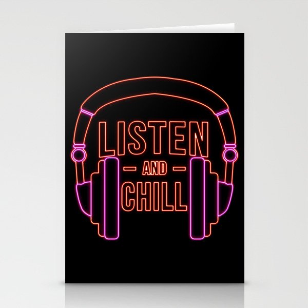 Listen and chill Neon Stationery Cards