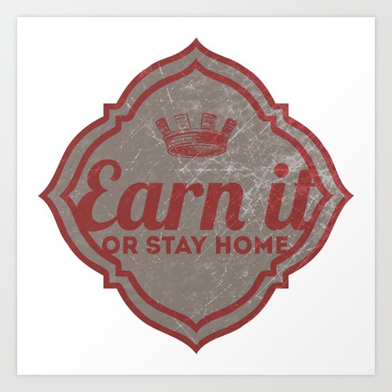 Earn It E-dub Art Print
