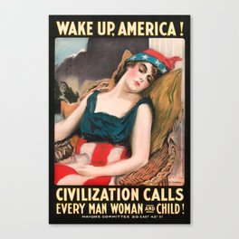 Wake Up America - Civilization Calls - James Montgomery Flagg 1917 Canvas Print