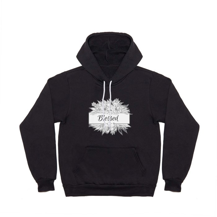 "Blessed" Black White Floral Flower Bouquet Script Quote Inspiration, Christian Bible  Hoody