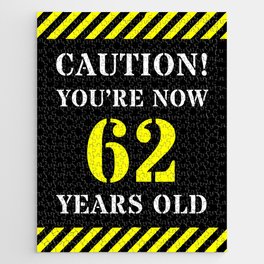 [ Thumbnail: 62nd Birthday - Warning Stripes and Stencil Style Text Jigsaw Puzzle ]