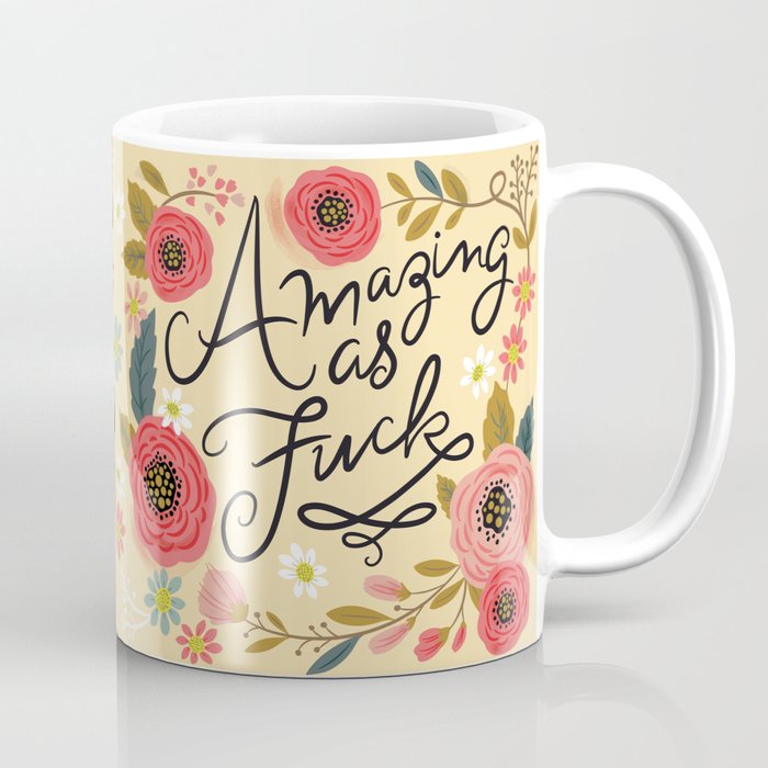 Pretty Swe*ry: Amazing as F Coffee Mug
