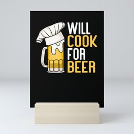 Will Cook For Beer Mini Art Print