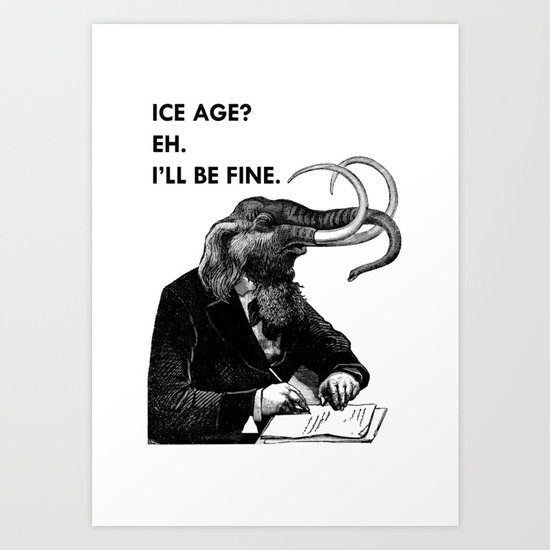 Ice Age Art Print