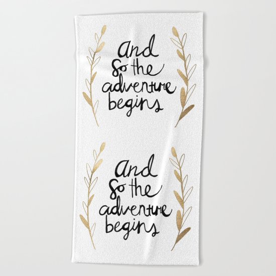 The Adventure Begins Beach Towel