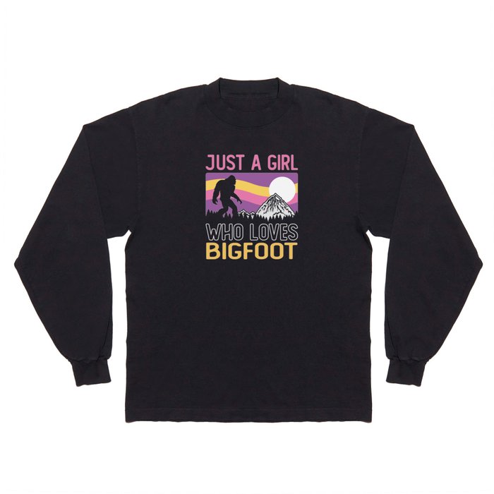 Just A Girl Who Loves Bigfoot Sasquatch Long Sleeve T Shirt