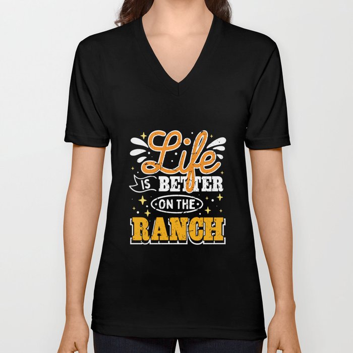 Life Is Better On The Ranch V Neck T Shirt