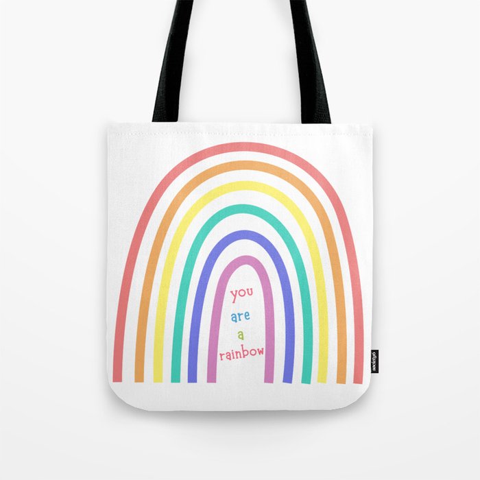 You Are A Rainbow: Rainbow Art Tote Bag