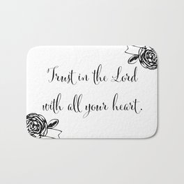 Trust in the Lord with All Your Heart Bath Mat
