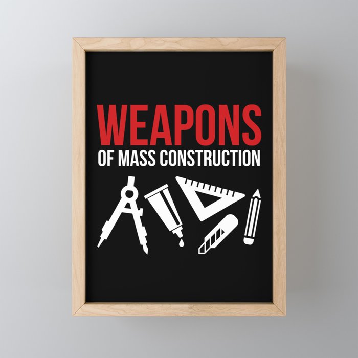 Weapons of mass construction Framed Mini Art Print