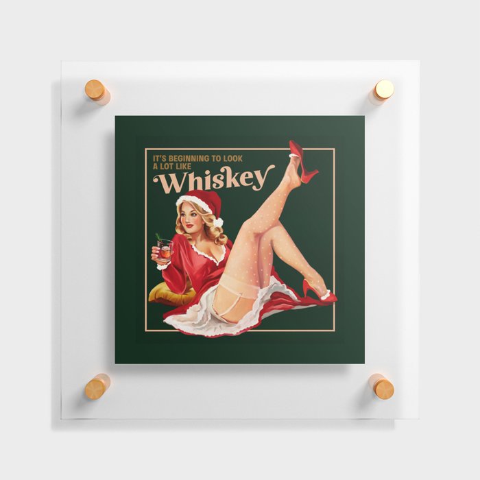 It's Beginning To Look A Lot Like Whiskey: Vintage Pinup Art Floating Acrylic Print