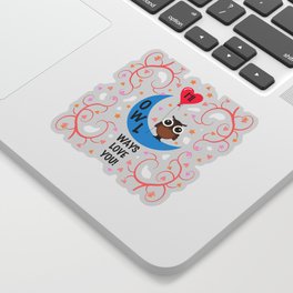 I will always love YOU! Animal Lover Owl Valentine's Day Design Sticker