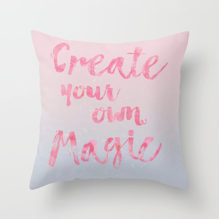 Create Magic  inspirational typography pastel watercolor Throw Pillow