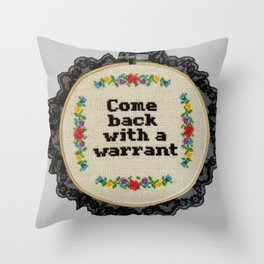 Come Back with a Warrant Cross Stitch Hand Embroidered Hoop Throw Pillow
