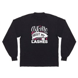 Ask Me About My Lashes Pretty Makeup Long Sleeve T-shirt