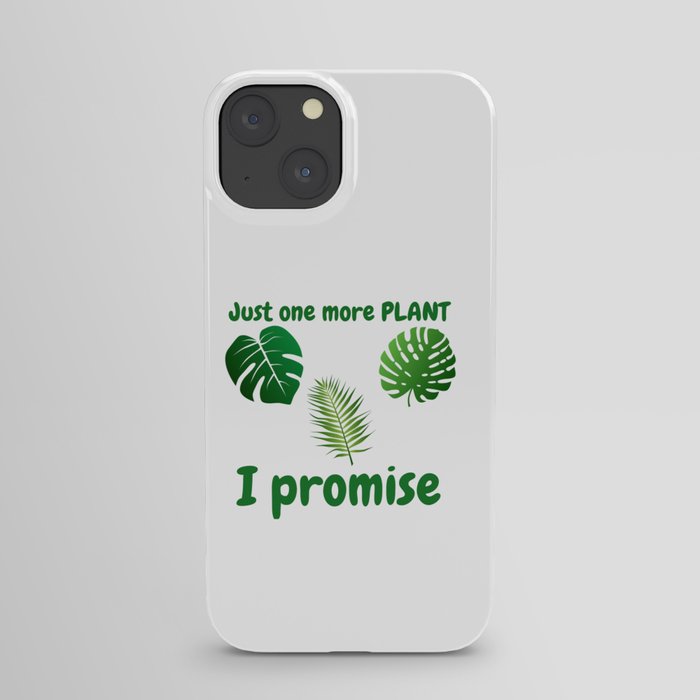 Just one more plant i promise iPhone Case