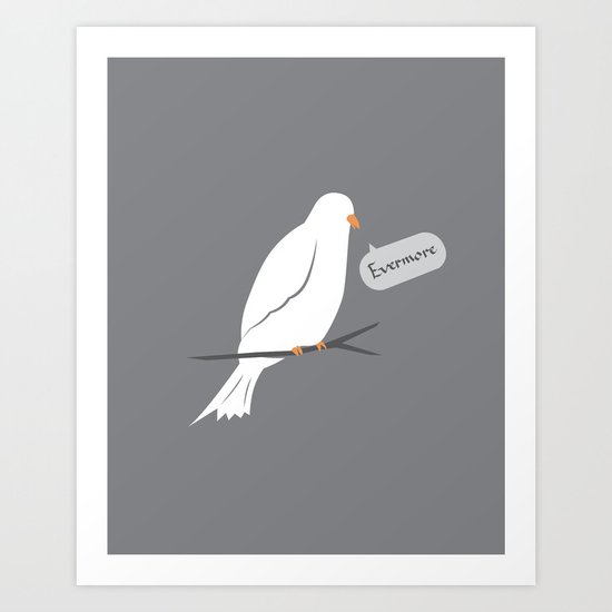 Quoth the dove Art Print