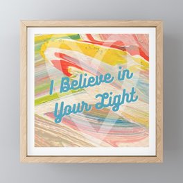 I Believe in Your Light: Original Artwork Framed Mini Art Print