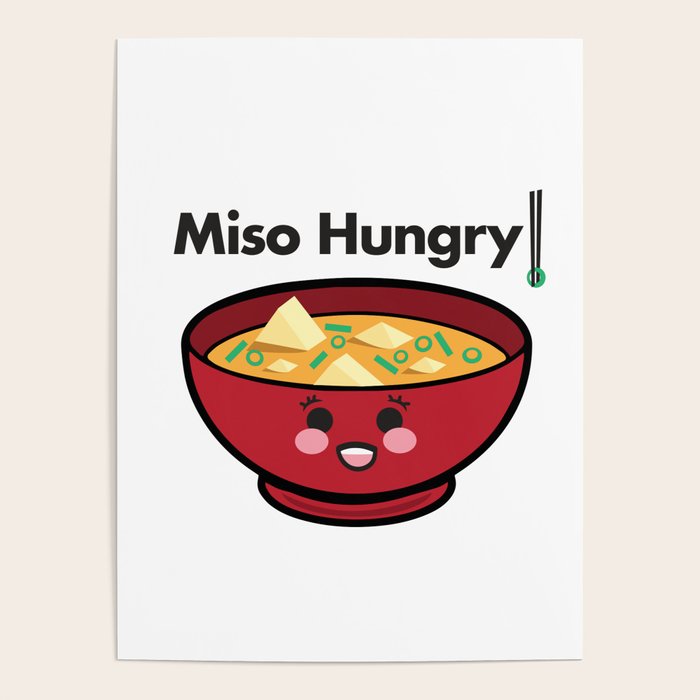 Miso Hungry Food Foodie Pun Humor Graphic Design Smiling Bowl of Soup