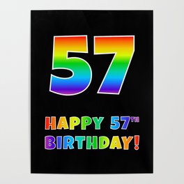 [ Thumbnail: HAPPY 57TH BIRTHDAY - Multicolored Rainbow Spectrum Gradient Poster ]