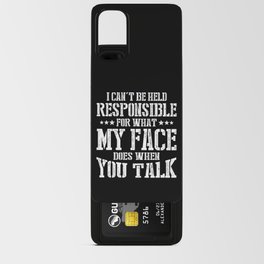 What My Face Does When You Talk Funny Android Card Case