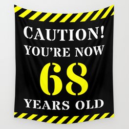 [ Thumbnail: 68th Birthday - Warning Stripes and Stencil Style Text Wall Tapestry ]