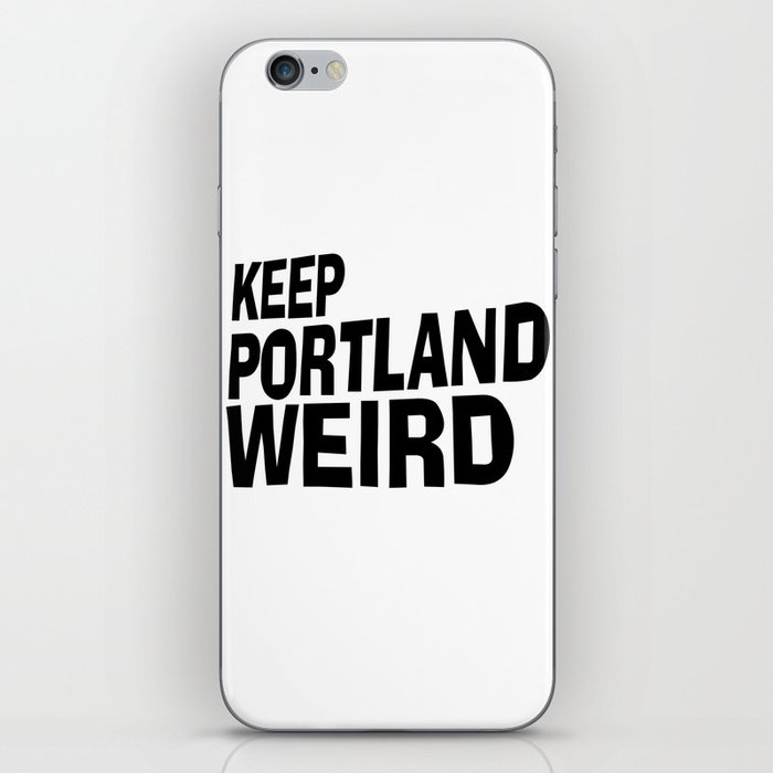Keep Portland Weird iPhone Skin