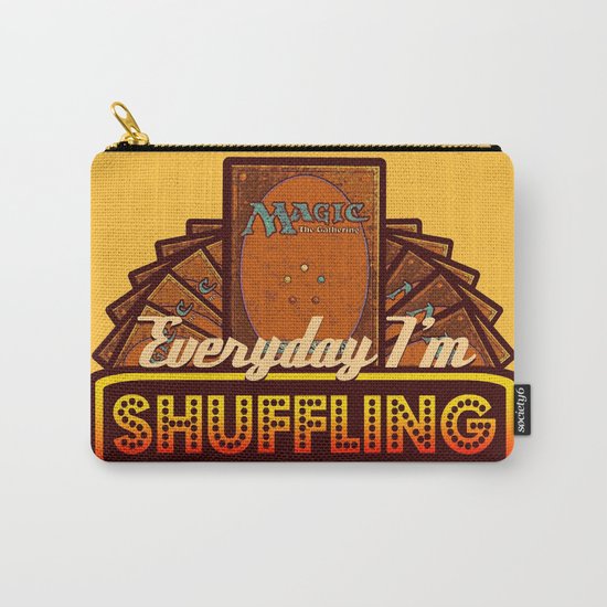 Everyday I'm Shuffling (No Dice Version) | Magic The Gathering Carry-All Pouch
