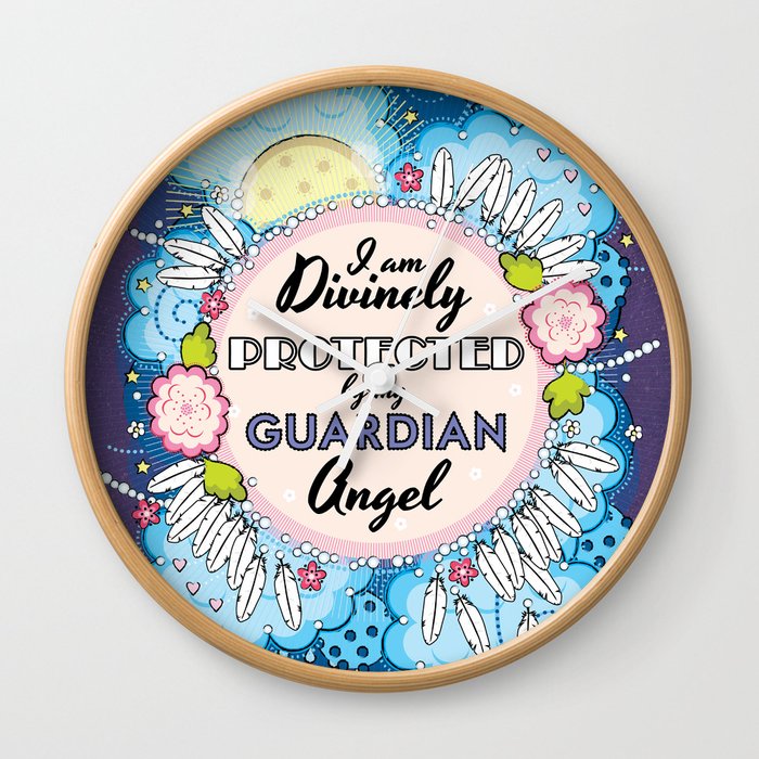 I am Divinely Protected by my Guardian Angel - Affirmation Wall Clock