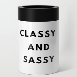 Classy and Sassy, Classy, Sassy Can Cooler