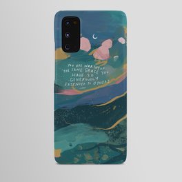 "You Are Worthy Of The Same Grace You Have So Generously Extended To Others." Android Case