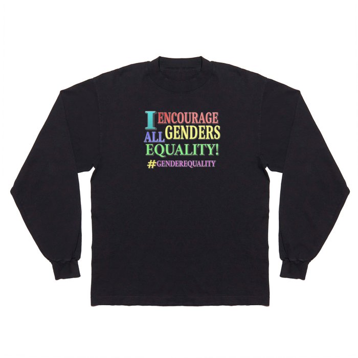  "ALL GENDERS EQUALITY" Cute Expression Design. Buy Now Long Sleeve T Shirt