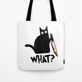 Cat What? Murderous Black Cat With Knife Tote Bag