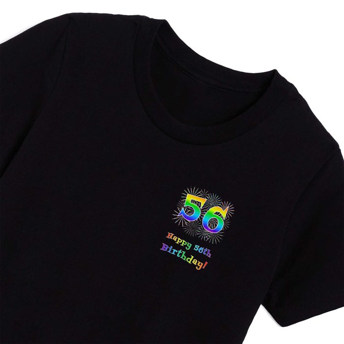 56th Birthday - Fun Rainbow Spectrum Gradient Pattern Text, Bursting Fireworks Inspired Background Kids T Shirt