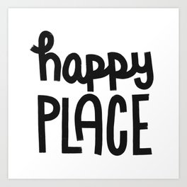 Happy Place x Black and White Art Print