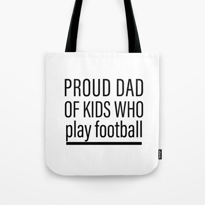 Proud Dad Of Kids Who Play Football Tote Bag By Teegear
