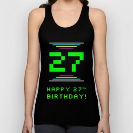 [ Thumbnail: 27th Birthday - Nerdy Geeky Pixelated 8-Bit Computing Graphics Inspired Look Tank Top ]