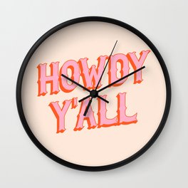 Southern Welcome: Howdy Y'all (bright pink and orange old west letters) Wall Clock