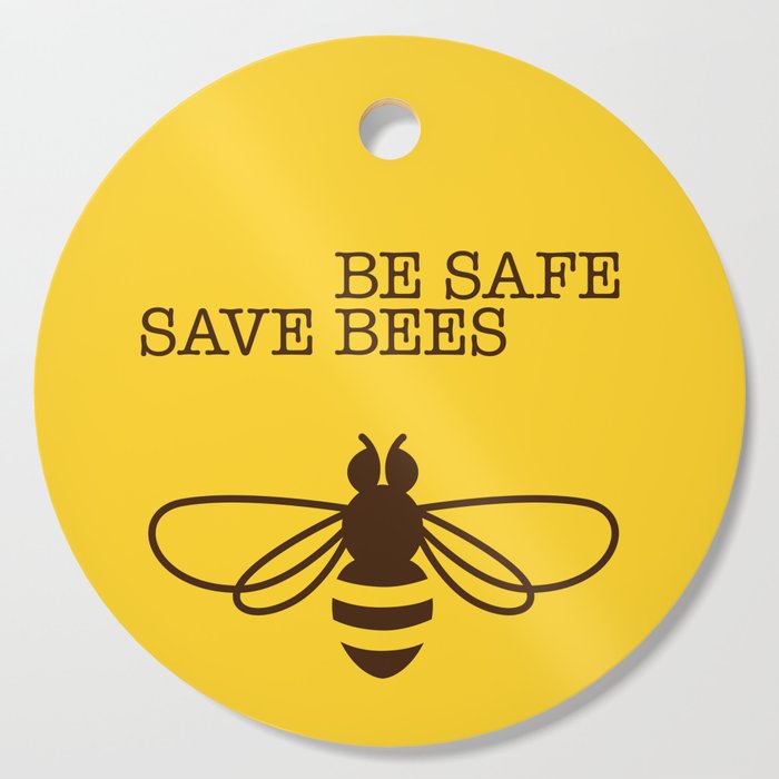 Be safe - save bees Cutting Board