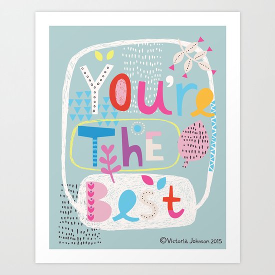 You're the Best Art Print