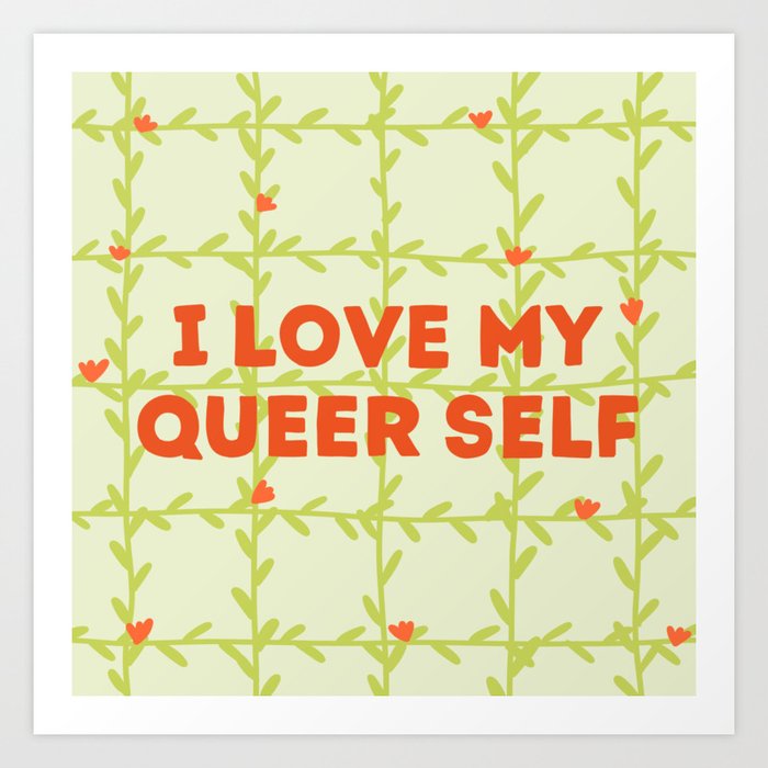 I love my queer self  Art Print